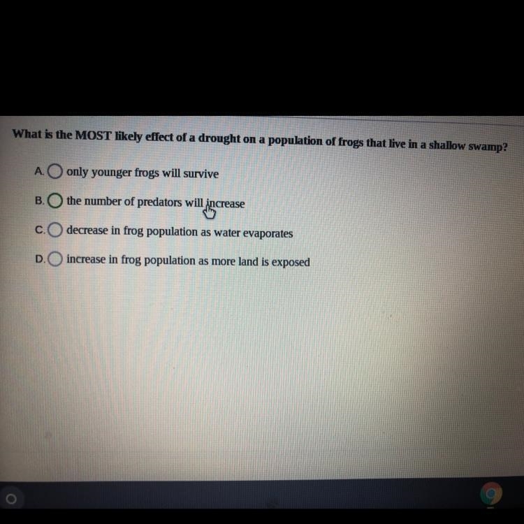 Please help. What is most likely effect of a drought on a population of frogs that-example-1