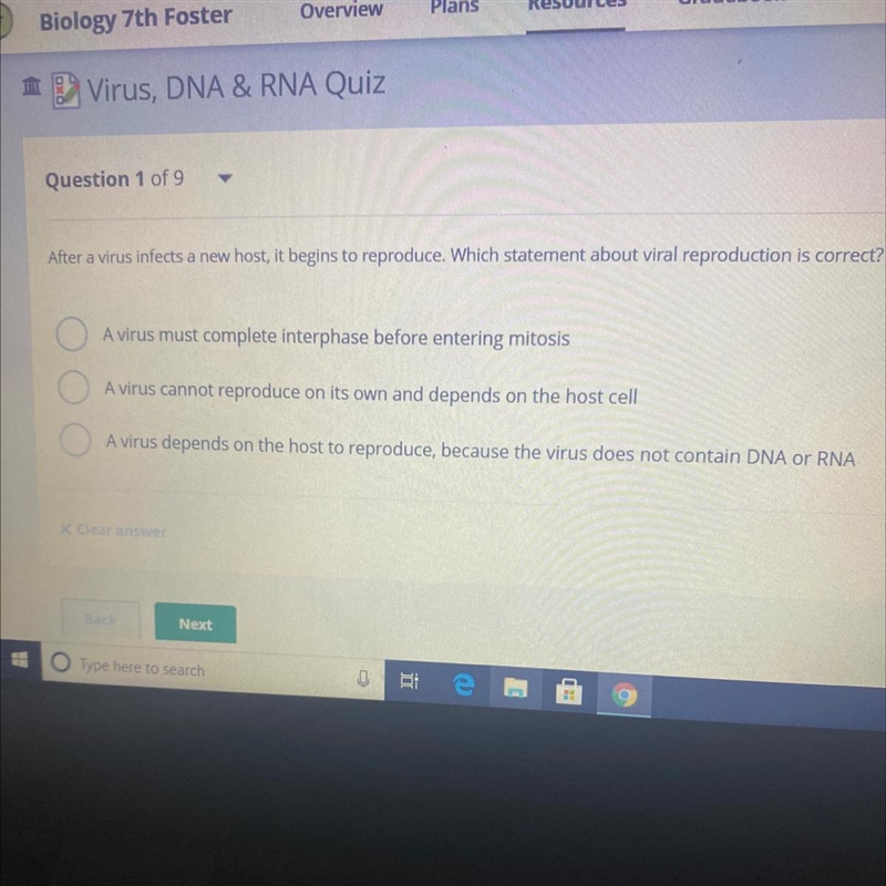 Question 1 of 9 After a virus infects a new host, it begins to reproduce. Which statement-example-1