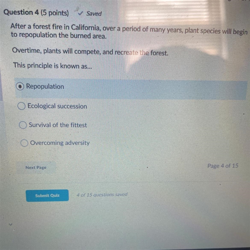 Overtime, plants will compete, and recreate the forest. This principle is known as-example-1