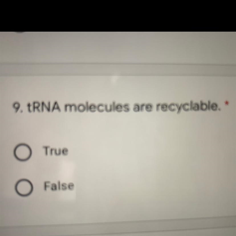 TRNA molecules are recyclable 1.True 2.False-example-1