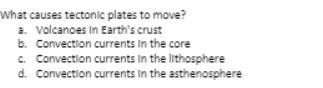 What causes tectonic plates to move? -> look at pic pls :)-example-1