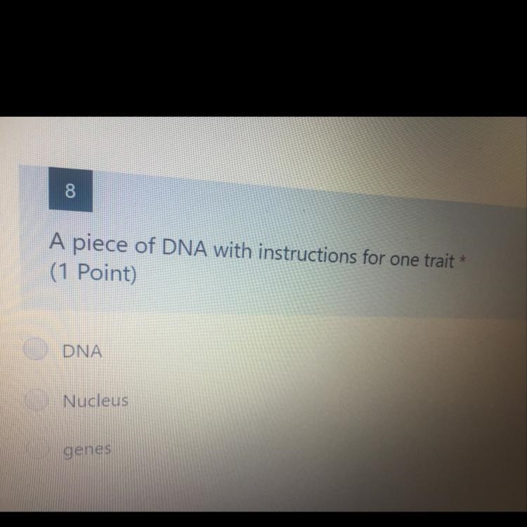 A piece of DNA with instructions for one trait..?-example-1