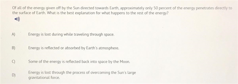 Of all of the energy given off by the Sun directed towards Earth, approximately only-example-1