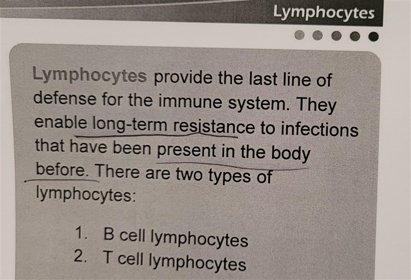 Which of the following enable a long-term resistance to infections that have been-example-1