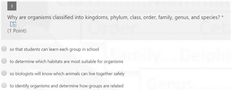 Why are organisms classified into kingdoms, phylum, class, order, family, genus, and-example-1