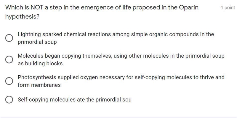 Which is NOT a step in the emergence of life proposed in the Oparin hypothesis?-example-1