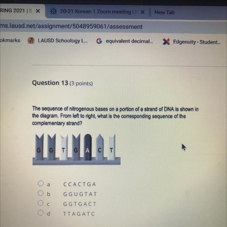 Which one is it? a. CCACTGA b. GGUGTAT c. GGTGACT d. TTAGATC-example-1