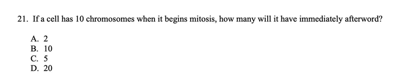 If a cell has 10 chromosomes when it begins mitosis, how many will it have immediately-example-1