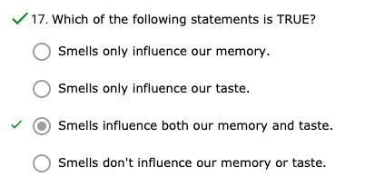 Which of the following statements is TRUE? Smells only influence our memory. Smells-example-1