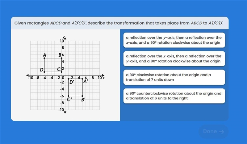 Rectangle ABCD went through a transformation and is now rectangle A'B'C'D'. Explain-example-1