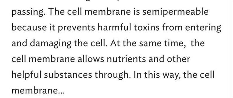 Why is the cell membrane described as semipermeable? A) It allows all molecules to-example-1