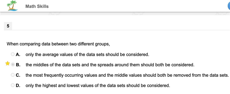 When comparing data between two different groups, A. the middles of the data sets-example-1