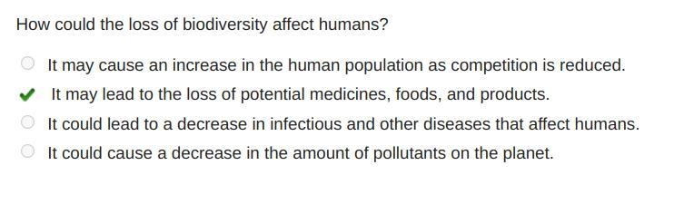 How could the loss of biodiversity affect humans? It may cause an increase in the-example-1