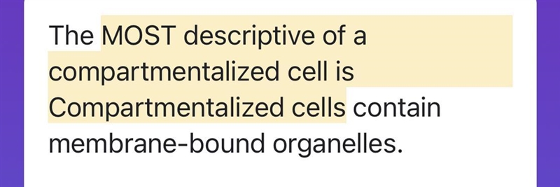 Which of these is MOST descriptive of a compartmentalized cell?-example-1