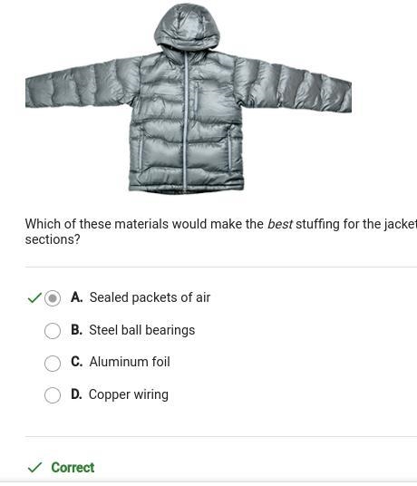 Which of these materials would make the best stuffing for the jacket's puffy sections-example-1