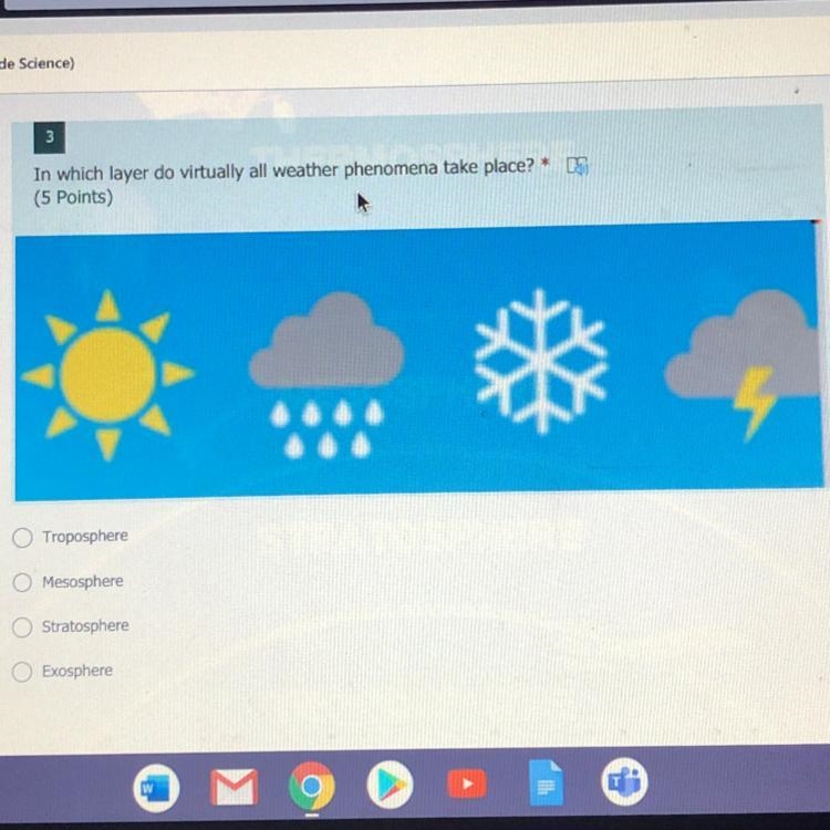 HELP MEEEEEEEEEEE ! In which layer do virtually all weather phenomena take place? A-example-1