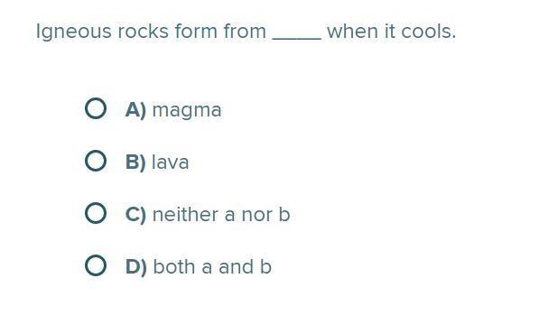 Igneous rocks form from ____ when it cools.-example-1