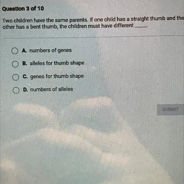 Two children have the same parents. If one child has a straight thumb and the other-example-1