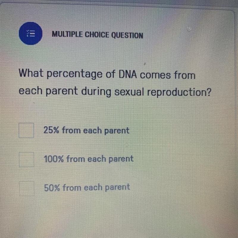 What percentage of DNA comes from each parent during sexual reproduction?-example-1