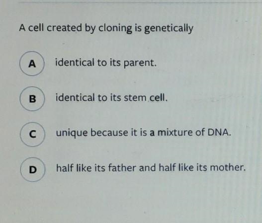 A cell created by cloning is genetically... ​-example-1