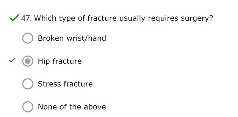 Which type of fracture usually requires surgery? *Hip fracture correct-example-1