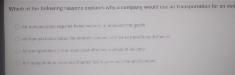 Which of the following reasons explains why a company would use air transportation-example-1