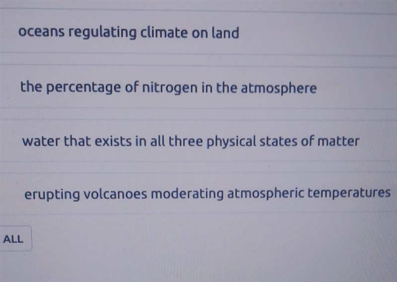 7.9(A) Which of these conditions is most responsible for Earth having an environment-example-1