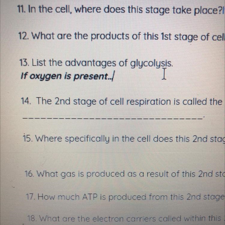 13. List the advantages of glycolysis. If oxygen is present...-example-1