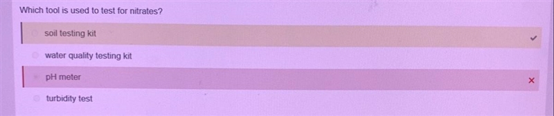 Which tool is used to test for nitrates? A. soil testing kit B. water quality testing-example-1