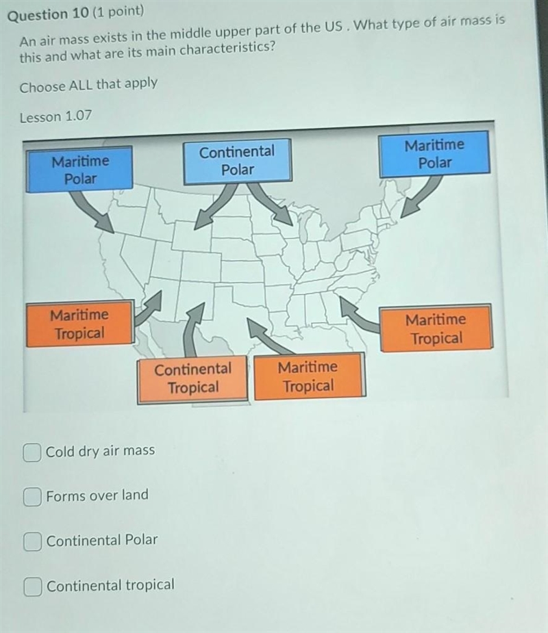 Question 10 (1 point) An air mass exists in the middle upper part of the US. What-example-1