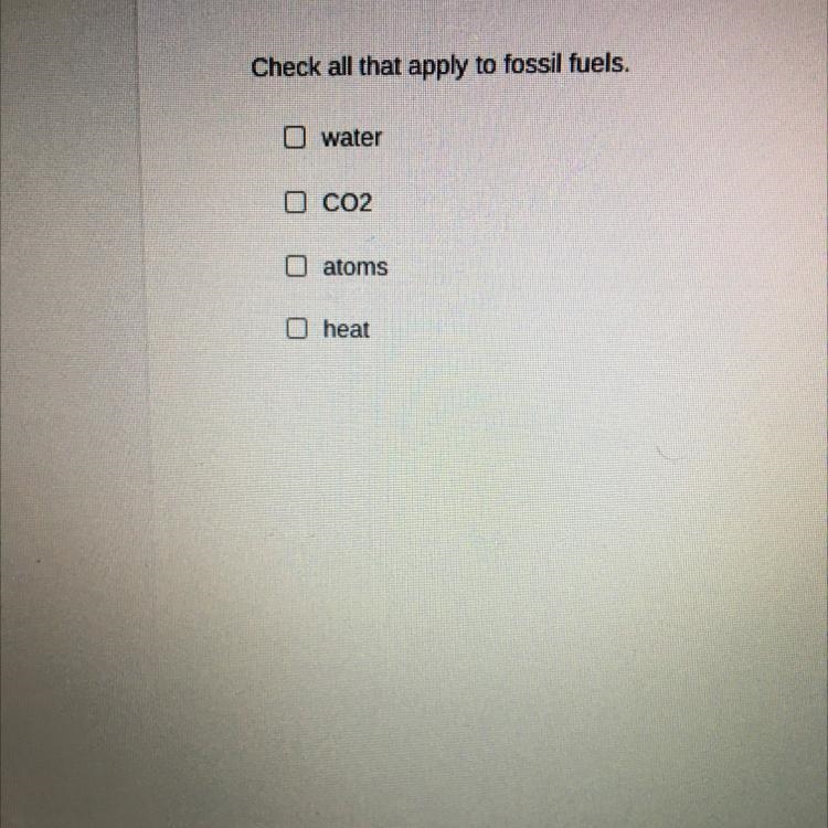Check all that apply to fossil fuels.-example-1