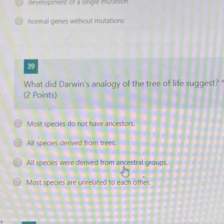 39 What did Darwin's analogy of the tree of life suggest? * (2 Points)-example-1