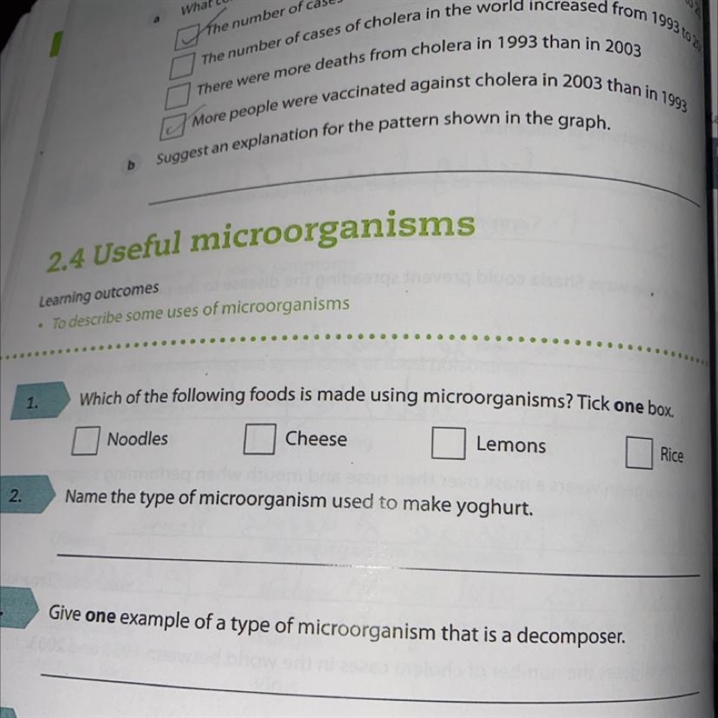 Which of the following foods is made using microorganisms? Tick one box. 1. Cheese-example-1