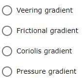 What is the name of the gradient between high pressure and low pressure?-example-1