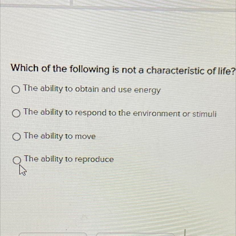 Which of the following is not a characteristic of life?-example-1