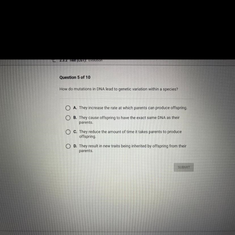 Question 5 of 10 How do mutations in DNA lead to genetic variation within a species-example-1