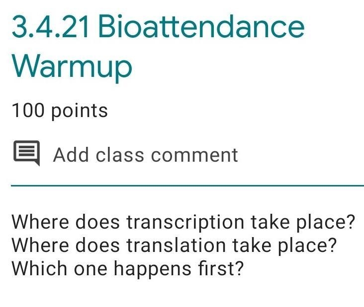 Where does transcription take place? where does translation take place which one happens-example-1