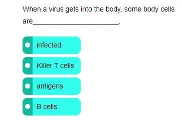 Help!! When a virus gets into the body, some body cells are................-example-1