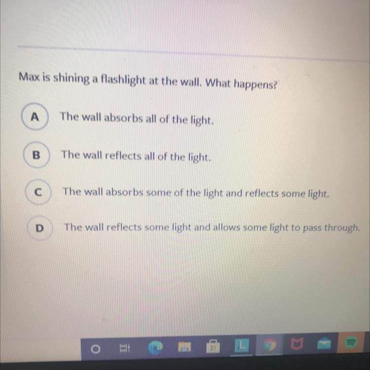 Max is shining a flashlight at the wall. What happens?-example-1