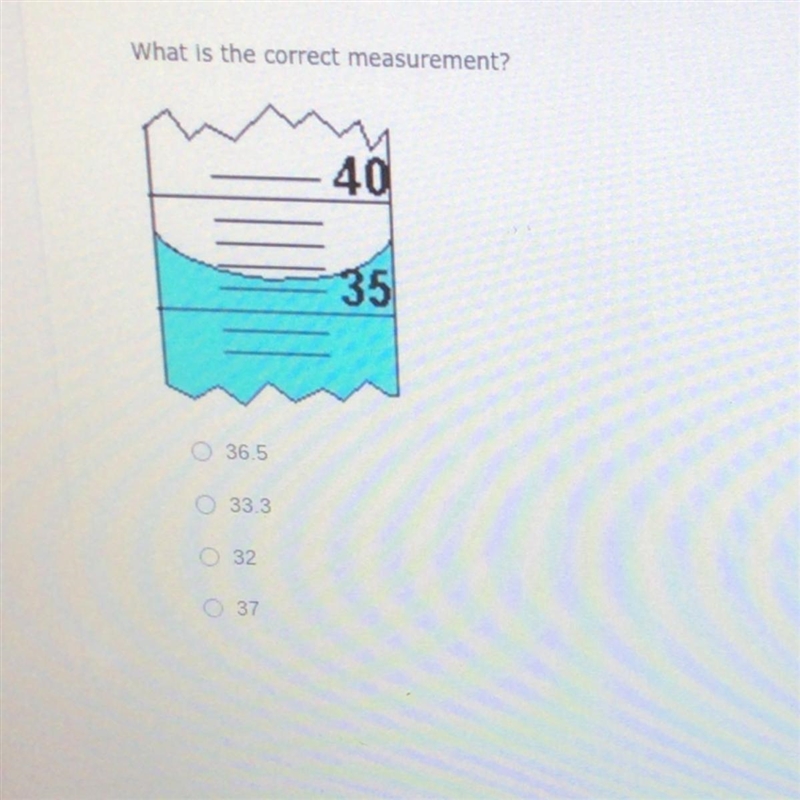 What is the correct measurement? A.36.5 B.33.3 C.32 D.37-example-1