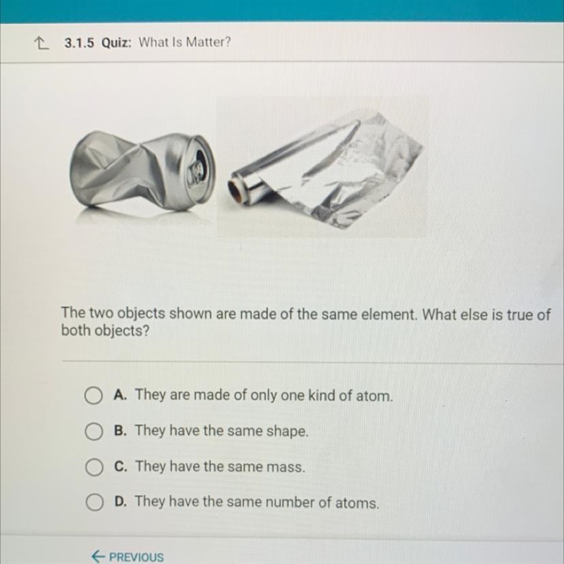 The two objects shown are made of the same element. What else is true of both objects-example-1