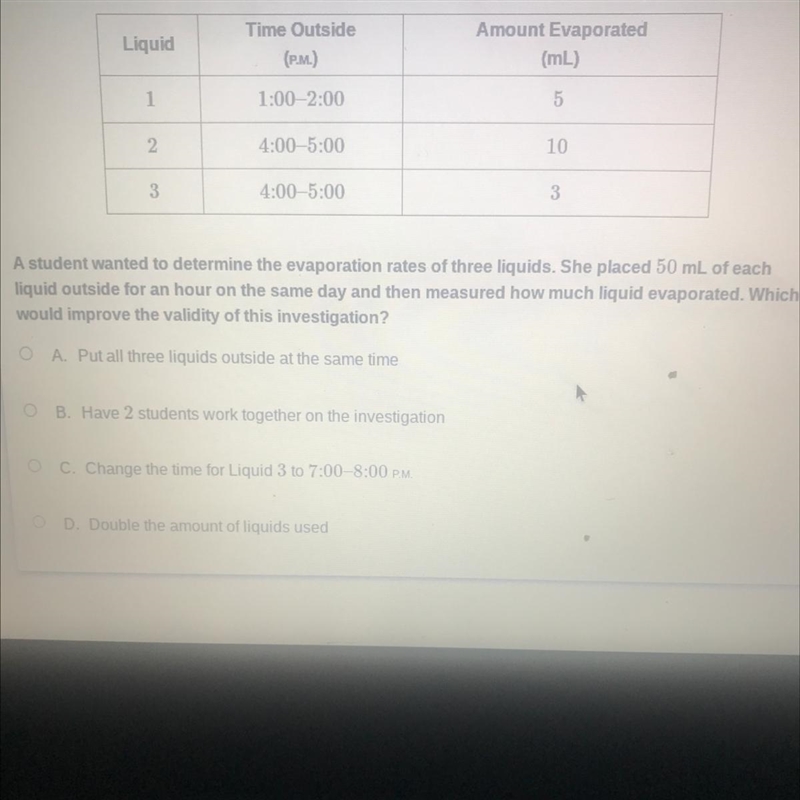 A student wanted to determine the evaporation rates of three liquids. She placed 50 mL-example-1