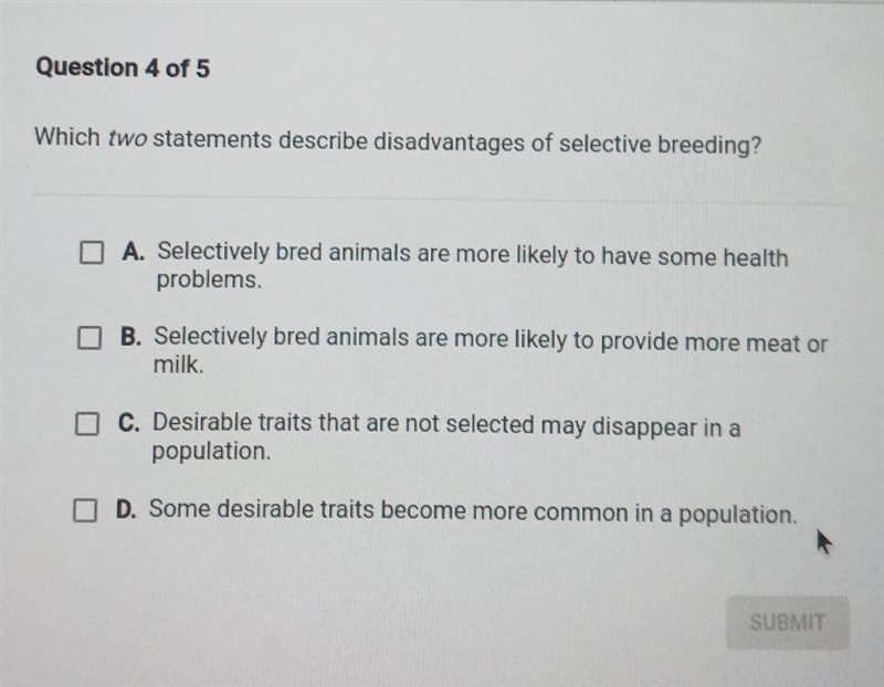 which two statements describe disadvantages of selective breeding? this is my 5th-example-1