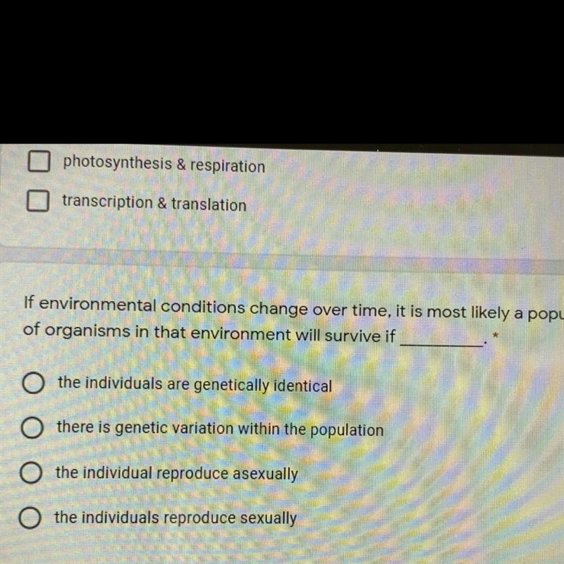 if environmental conditions change over time it’s most likely a population of organisms-example-1