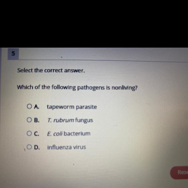 Which of the following pathogens is nonliving? A. tapeworm parasite B. T. rubrum fungus-example-1