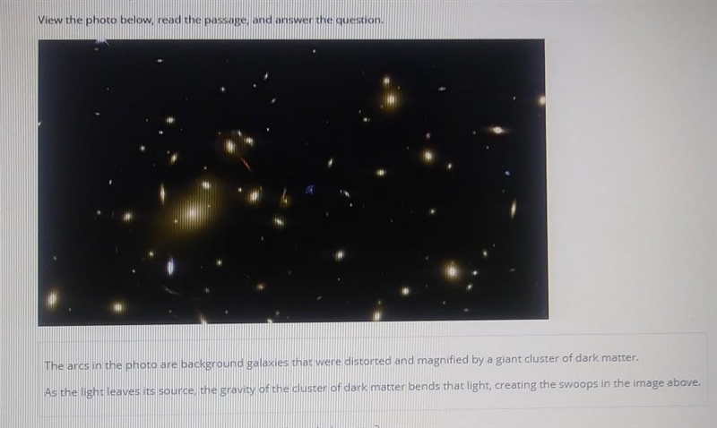 This passage best supports which conclusion about dark matter?​-example-1