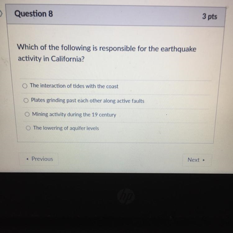 Which of the following is responsible for the earthquake activity in California? The-example-1