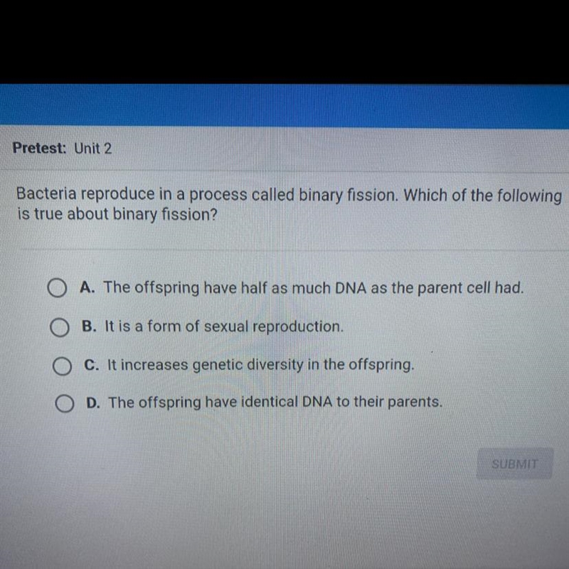 Bacteria reproduce in a process called binary fission which of the following is true-example-1