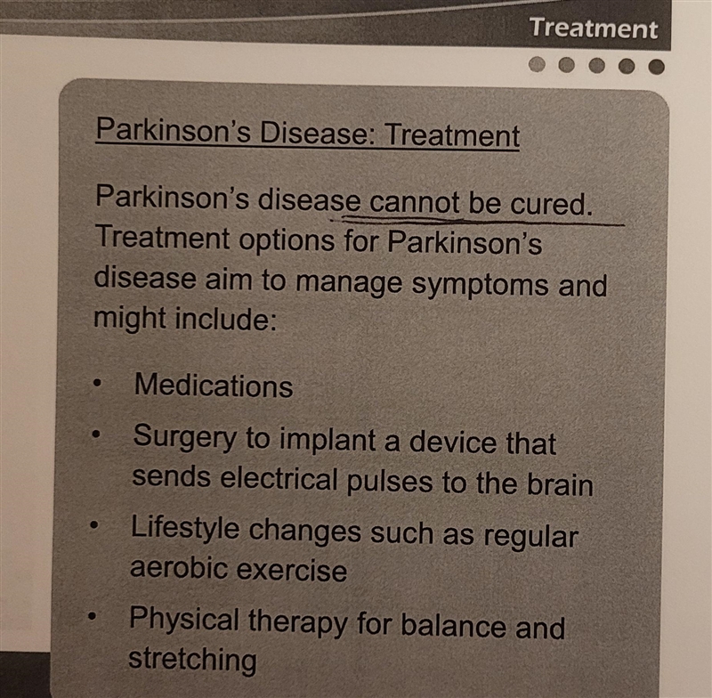 True or False: Parkinson's disease can be cured.-example-2