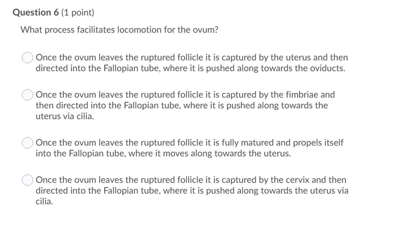 What process facilitates locomotion for the ovum? Question 6 options: a. Once the-example-1